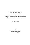 Cover of: Lewis Morris, Anglo-American statesman, ca. 1613-1691 by Samuel Stelle Smith