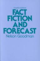 Cover of: Fact, fiction, and forecast by Nelson Goodman