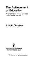 Cover of: The achievement of education by John H. Chambers