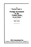 Cover of: practical guide to foreign investment in the United States