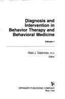 Cover of: Diagnosis and intervention in behavior therapy and behavioral medicine by Reid J. Daitzman, editor.