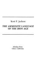 The Ammonite language of the Iron Age by Kent P. Jackson