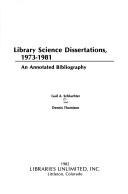 Cover of: Library science dissertations,  1973-1981 by Gail A. Schlachter, Gail A. Schlachter