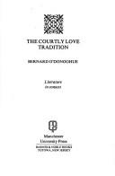 Cover of: The courtly love tradition by Bernard O'Donoghue