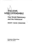 Cover of: The Jews were expendable by Monty Noam Penkower