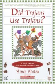 Cover of: Did Trojans Use Trojans?: A TRIP INSIDE THE CORNER DRUGSTORE
