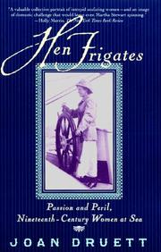 Cover of: HEN FRIGATES: Passion and Peril, Nineteenth-Century Women at Sea