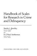 Cover of: Handbook of scales for research in crime and delinquency by Stanley L. Brodsky