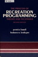 The process of recreation programming by Farrell, Patricia.