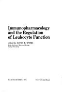 Immunopharmacology and the regulation of leukocyte function