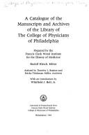 Cover of: A catalogue of the manuscripts and archives of the Library of the College of Physicians of Philadelphia