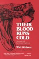 Cover of: Their blood runs cold: adventures with reptiles and amphibians