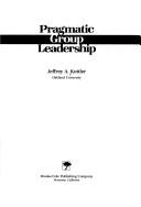 Cover of: Pragmatic group leadership