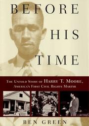 Cover of: Before his time: the untold story of Harry T. Moore, America's first civil rights martyr