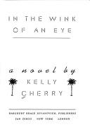 Cover of: In the wink of an eye by Kelly Cherry