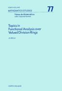 Cover of: Topics in functional analysis over valued division rings