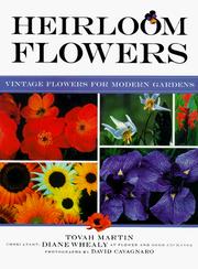Cover of: Heirloom flowers: vintage flowers for modern gardens