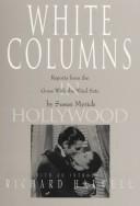 Cover of: White columns in Hollywood by Susan Myrick