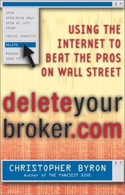 Cover of: Deleteyourbroker.com by Christopher Byron, Christopher Byron