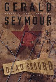 Cover of: Dead ground by Gerald Seymour, Gerald Seymour
