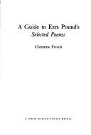 Cover of: A guide to Ezra Pound's selected poems by Christine Froula