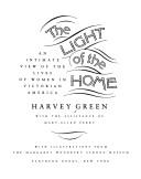 Cover of: The light of the home by Harvey Green