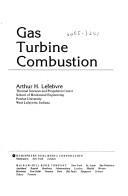 Cover of: Gas turbine combustion