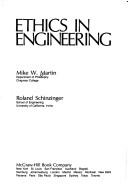 Ethics in engineering by Mike W. Martin, Roland Schinzinger