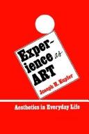 Cover of: Experience as art by Joseph H. Kupfer