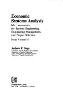 Cover of: Economic systems analysis: microeconomics for systems engineering, engineering management, and project selection