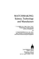 Cover of: Matchmaking, science, technology, and manufacture