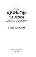 Cover of: The rainbow cadenza: a novel in logosata form
