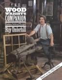 Cover of: The woodwright's companion by Roy Underhill