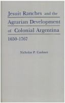 Cover of: Jesuit ranches and the agrarian development of colonial Argentina, 1650-1767