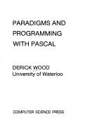 Cover of: Paradigms and programming with PASCAL