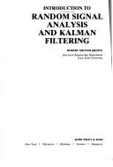 Cover of: Introduction to random signal analysis and Kalman filtering | Robert Grover Brown