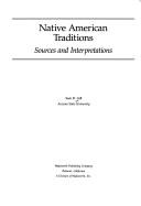 Cover of: Native American traditions: sources and interpretations