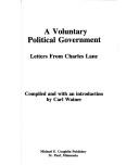 Cover of: A voluntary political government: letters from Charles Lane