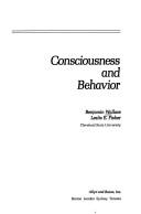 Cover of: Consciousness and behavior by Benjamin Wallace, Benjamin Wallace