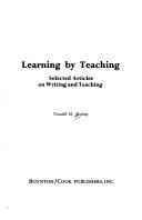 Cover of: Learning by teaching: selected articles on writing and teaching