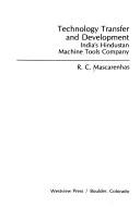 Cover of: Technology transfer and development: India's Hindustan Machine Tools Company