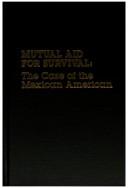 Cover of: Mutual aid for survival by José Amaro Hernańdez