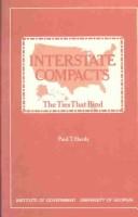 Cover of: Interstate compacts: the ties that bind