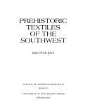 Cover of: Prehistoric Textiles of the Southwest