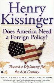 Does America need a foreign policy? by Henry Kissinger