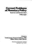 Cover of: Current problems of monetary policy: would the gold standard help?