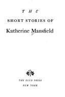 Cover of: The short stories of Katherine Mansfield.