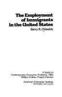 Cover of: The employment of immigrants in the United States