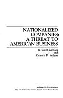 Cover of: Nationalized companies: a threat to American business
