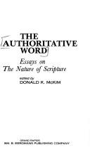 Cover of: The Authoritative word by edited by Donald K. McKim.